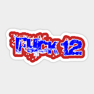 FUCK 12 - Double Sticker